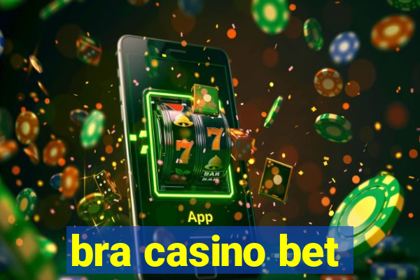 bra casino bet